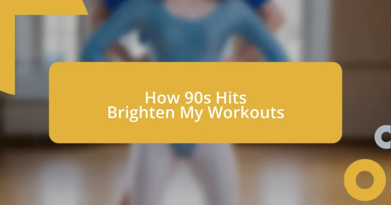 How 90s Hits Brighten My Workouts