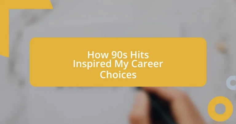 How 90s Hits Inspired My Career Choices