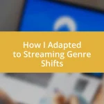 How I Adapted to Streaming Genre Shifts