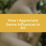 How I Appreciate Genre Influences in Art