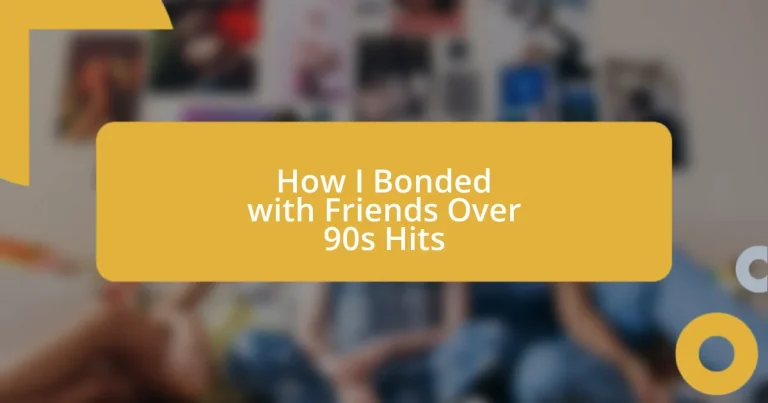 How I Bonded with Friends Over 90s Hits