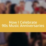 How I Celebrate 90s Music Anniversaries