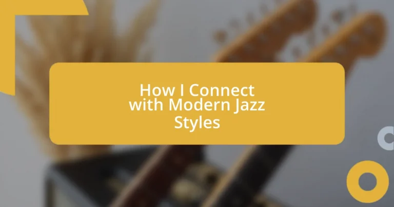 How I Connect with Modern Jazz Styles