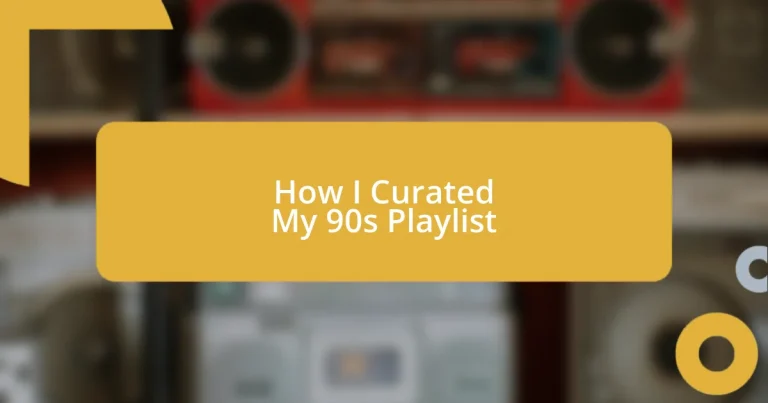 How I Curated My 90s Playlist