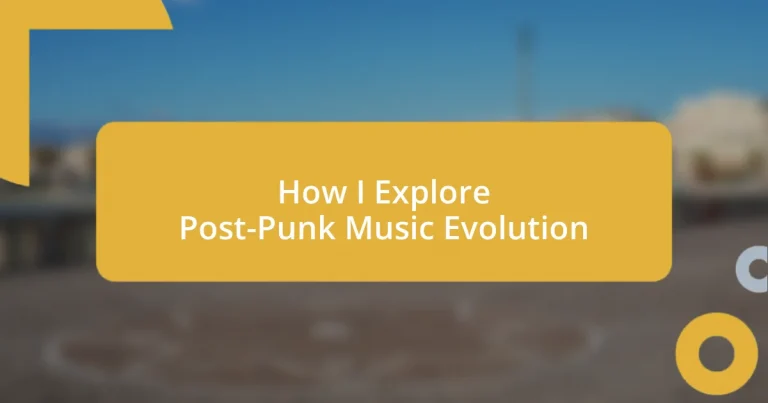 How I Explore Post-Punk Music Evolution