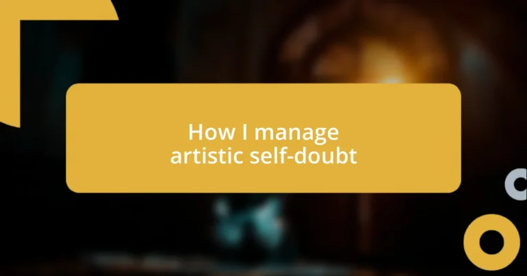 How I manage artistic self-doubt