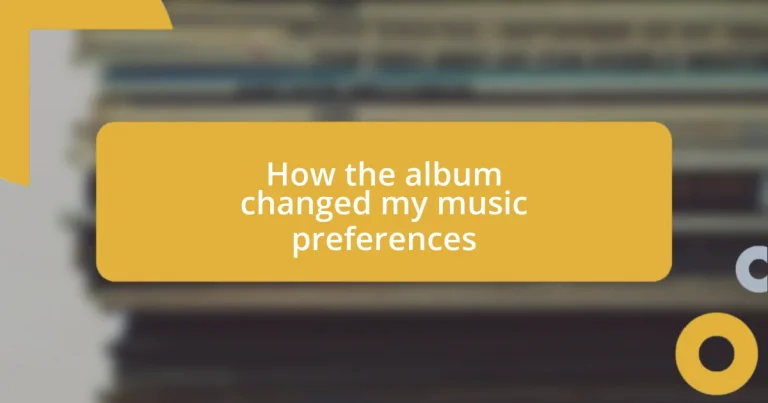 How the album changed my music preferences