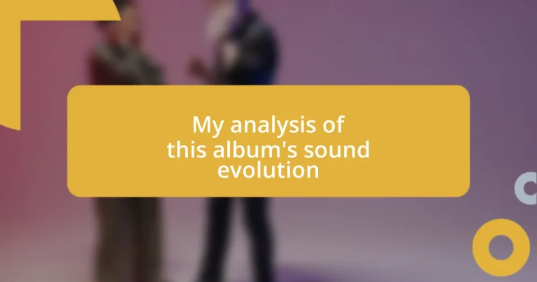 My analysis of this album’s sound evolution