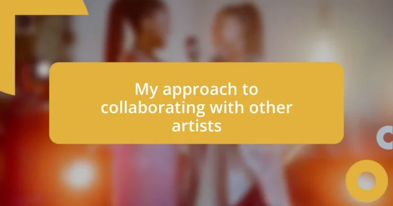 My approach to collaborating with other artists