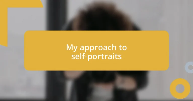 My approach to self-portraits