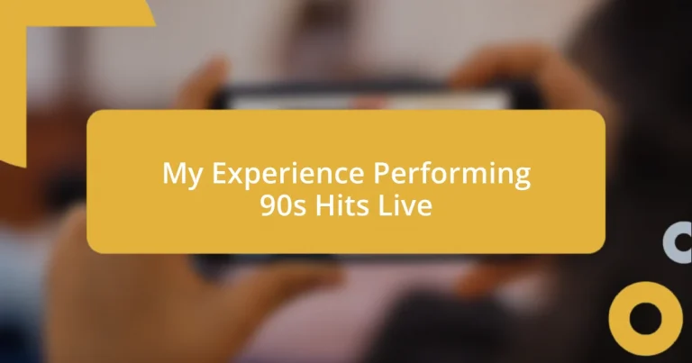 My Experience Performing 90s Hits Live