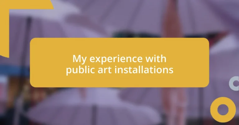 My experience with public art installations