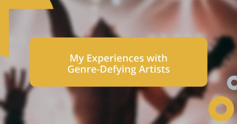 My Experiences with Genre-Defying Artists