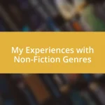 My Experiences with Non-Fiction Genres