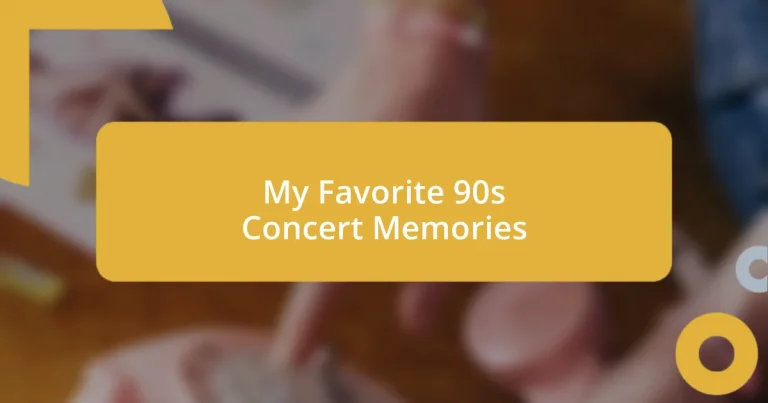 My Favorite 90s Concert Memories