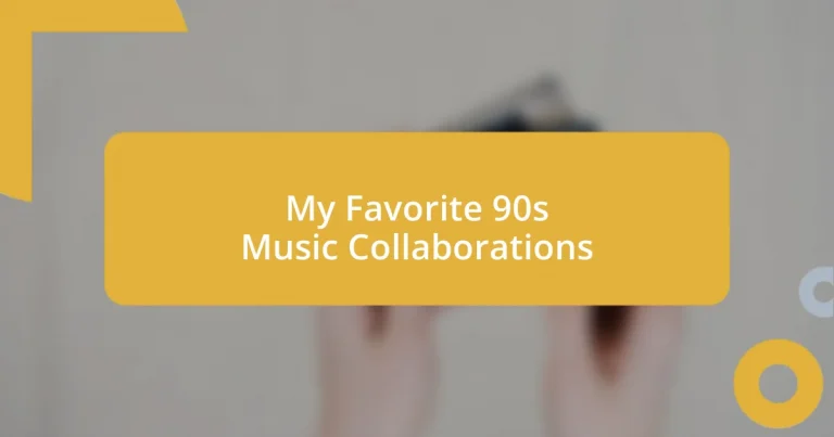 My Favorite 90s Music Collaborations