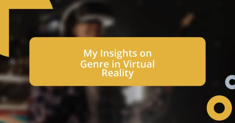 My Insights on Genre in Virtual Reality