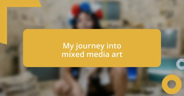 My journey into mixed media art