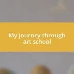 My journey through art school