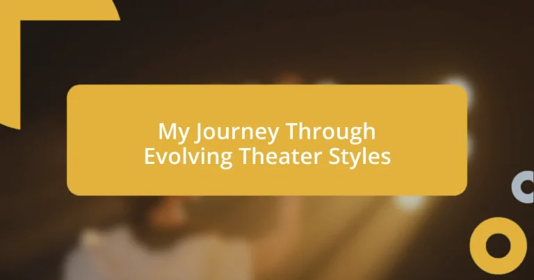 My Journey Through Evolving Theater Styles