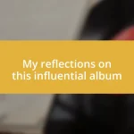 My reflections on this influential album