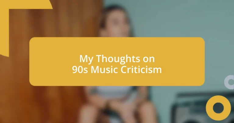 My Thoughts on 90s Music Criticism