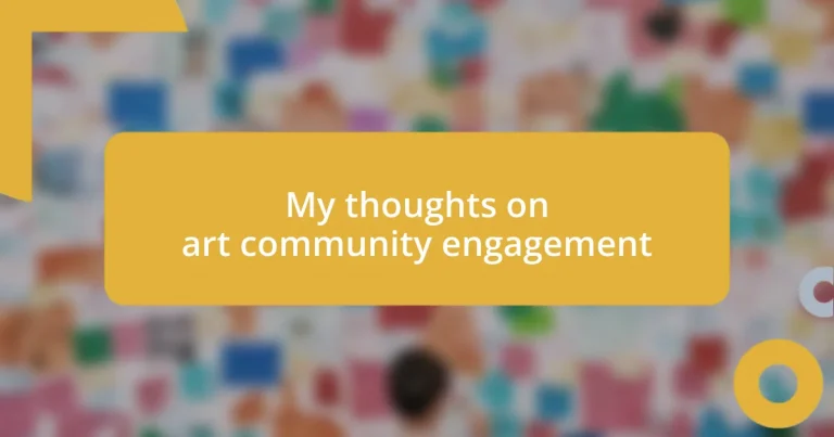 My thoughts on art community engagement