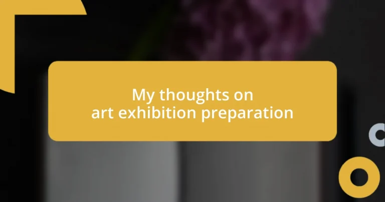 My thoughts on art exhibition preparation