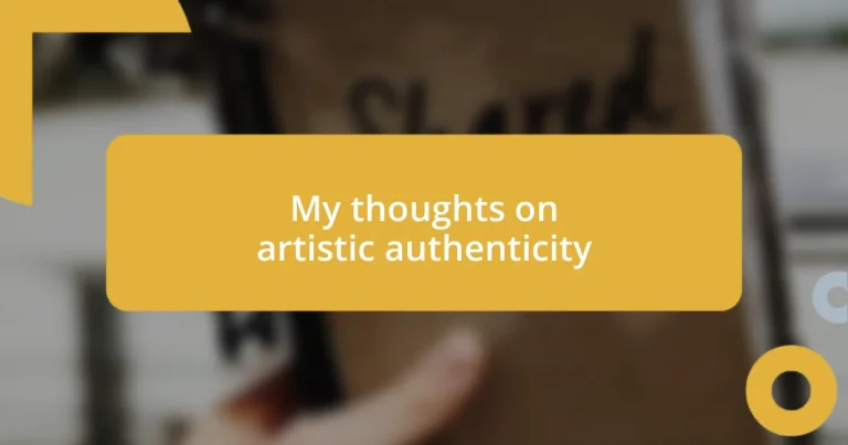 My thoughts on artistic authenticity