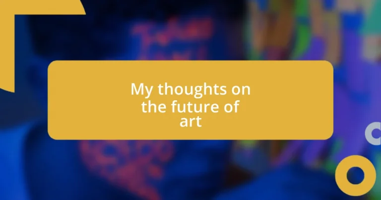 My thoughts on the future of art