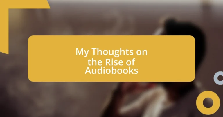 My Thoughts on the Rise of Audiobooks