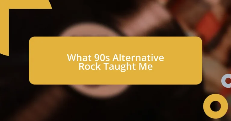 What 90s Alternative Rock Taught Me