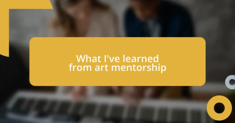 What I’ve learned from art mentorship