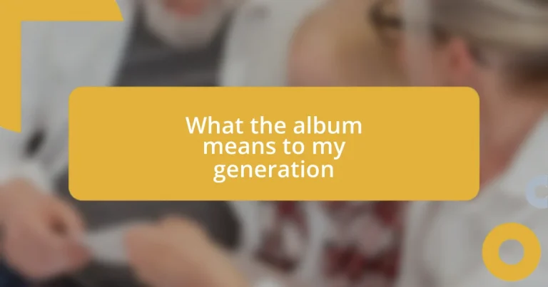 What the album means to my generation