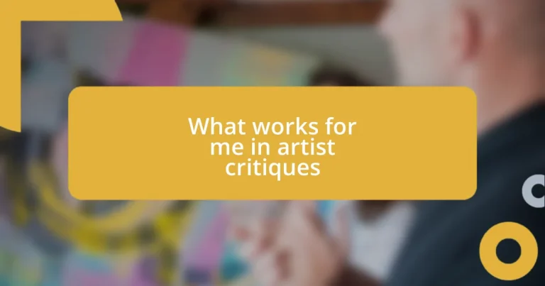 What works for me in artist critiques