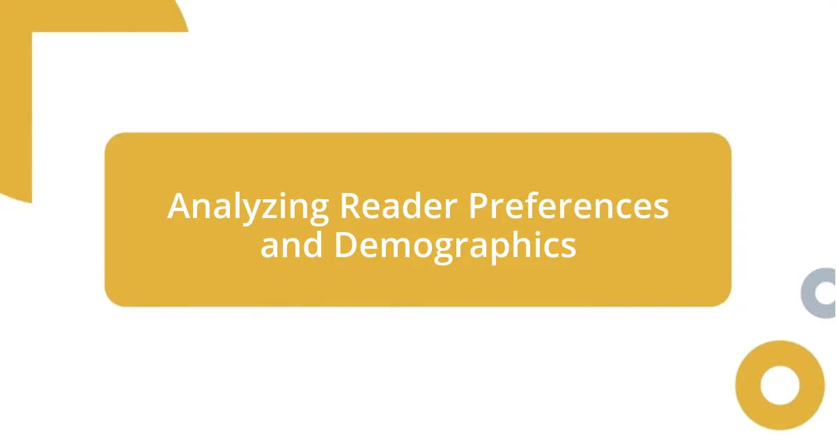 Analyzing Reader Preferences and Demographics