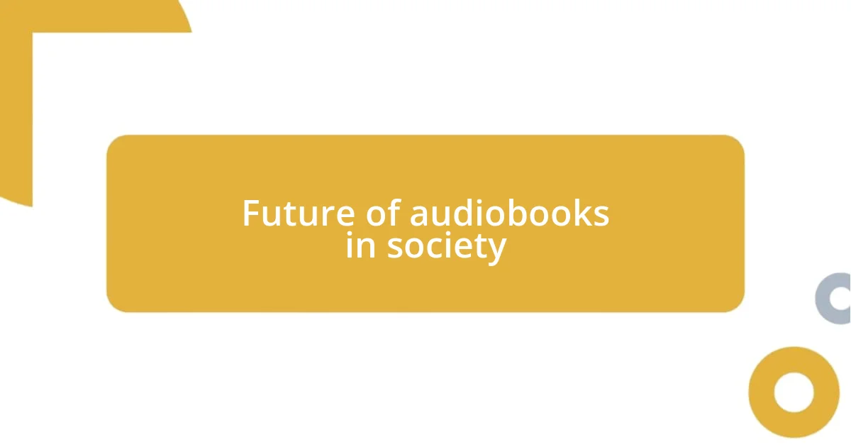 Future of audiobooks in society